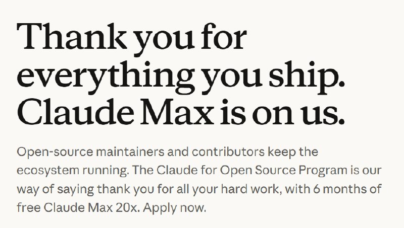 6 个月免费的 Claude Max 20xMaintainers: You’re a primary maintainer or core team member of a public repo with 5,000+ GitHub stars or 1M+ monthly NPM downloads. You've made commits, releases, or PR reviews within the last 3 months.‍Don't quite fit the criteria? If you maintain something the ecosystem quietly depends on, apply anyway and tell us about it.申请地址： 